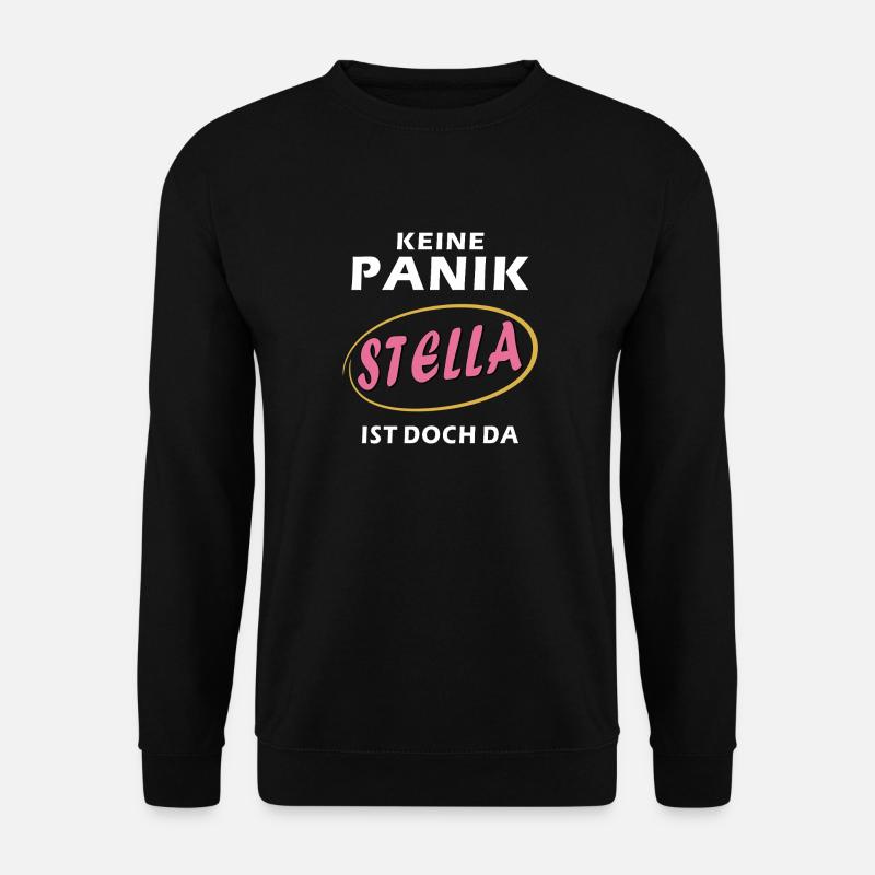 KEINE PANIK STELLA IST DOCH DA - Unisex Pullover - Schwarz