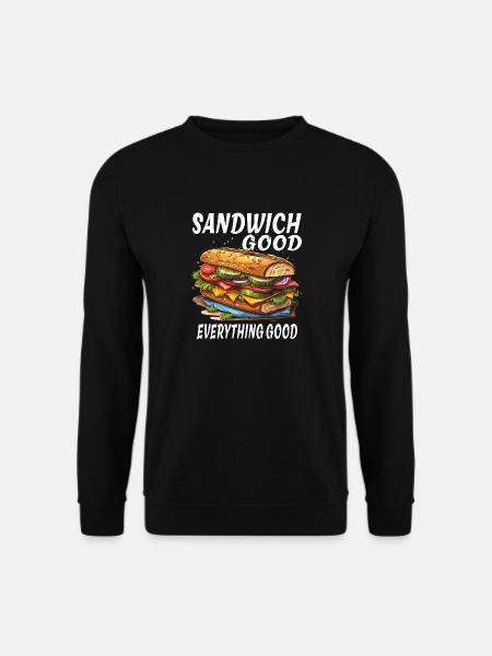 SANDWICH GOOD EVERYTHING GOOD - Unisex Sweatshirt - black