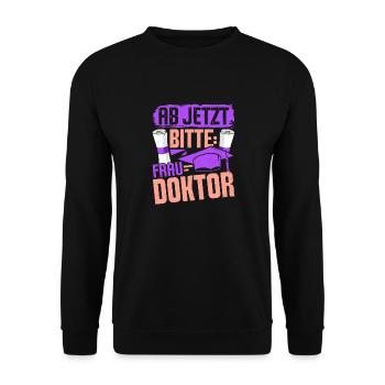 Doktorarbeit AB JETZT BITTE FRAU DOKTOR Lustiges - Unisex Pullover - Schwarz - Vorne - Alina (178cm) & Michal (187cm)