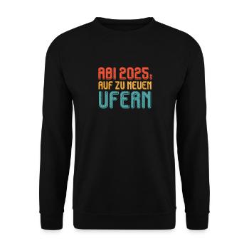 ABI 2025 AUF ZU NEUEN UFERN Abiturient Lustiges - Unisex Pullover - Schwarz - Vorne - Alina (178cm) & Michal (187cm)