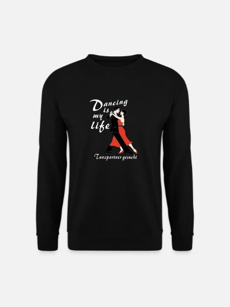 Dancing is my life Tanzpartner - Unisex Pullover - Schwarz
