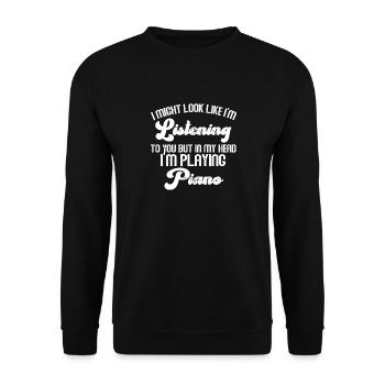 I Might Look Like I Am Listening Piano - Unisex Sweatshirt - black - Front - Alina (178cm) & Michal (187cm)