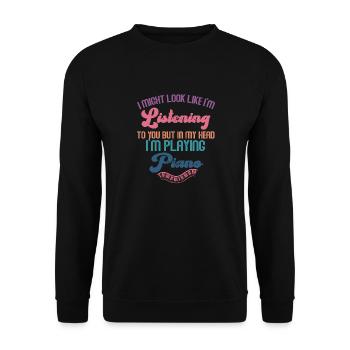 I Might Look Like I Am Listening Piano - Unisex Sweatshirt - black - Front - Alina (178cm) & Michal (187cm)