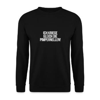 Ich Kriege Gleich Die Pimpernellen - Humorvoller - Unisex Pullover - Schwarz - Vorne - Alina (178cm) & Michal (187cm)