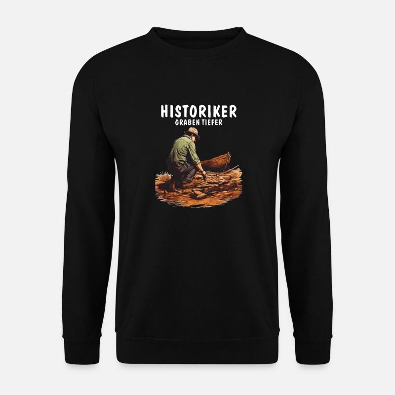 HISTORIANS DIG DEEPER - Unisex Sweatshirt - black