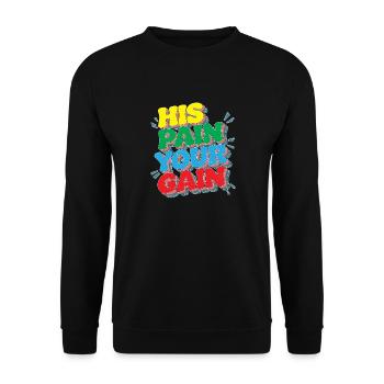 His Pain Your Gain - Unisex Pullover - Schwarz - Vorne - Alina (178cm) & Michal (187cm)