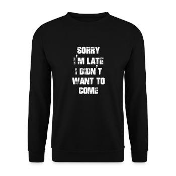désolé je suis en retard je ne voulais pas venir drôle - Sweat-shirt Unisexe - noir - Devant - Alina (178cm) & Michal (187cm)