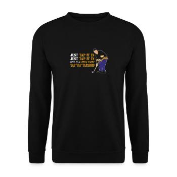 Just Tap It In Golf Lustige Golfspieler - Unisex Pullover - Schwarz - Vorne - Alina (178cm) & Michal (187cm)