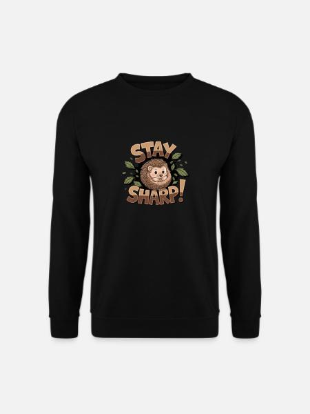 Stay sharp hedgehog with leaves surrounded cute - Unisex Sweatshirt - black