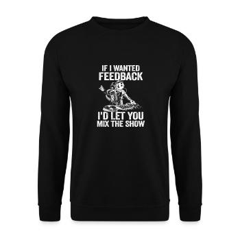 Si je voulais un ingénieur du son en retour - Sweat-shirt Unisexe - noir - Devant - Alina (178cm) & Michal (187cm)