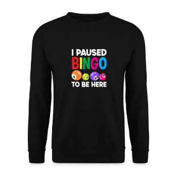 Bingo Player Funny I Paused Bingo - Unisex Sweatshirt - black - Front - Alina (178cm) & Michal (187cm)