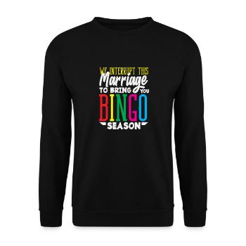 Bingo Spieler Wir Unterbrechen Diese Ehe - Unisex Pullover - Schwarz - Vorne - Alina (178cm) & Michal (187cm)