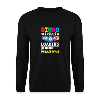 Bingo Skills Loading Please Wait Humor - Unisex Sweatshirt - black - Front - Alina (178cm) & Michal (187cm)