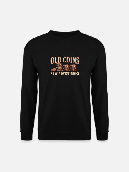 Old Coins New Adventures Numismatics - Unisex Sweatshirt - black
