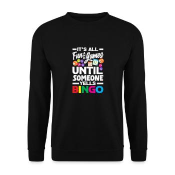 All fun and games until someone calls bingo - Unisex Sweatshirt - black - Front - Alina (178cm) & Michal (187cm)