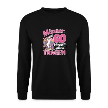 60. Geburtstag Männer Frauen Lustig 60 Jahre - Unisex Pullover - Schwarz - Vorne - Alina (178cm) & Michal (187cm)