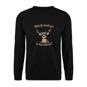 Mach ned so a Gschiss bayerischer Spruch Dialekt - Unisex Pullover - Schwarz - Vorne - Alina (178cm) & Michal (187cm)