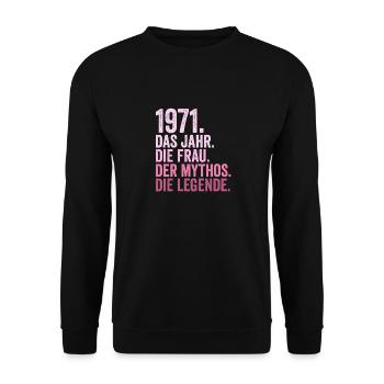 1971 Jahr Frau Mythos Legende Geburtstag - Unisex Pullover - Schwarz - Vorne - Alina (178cm) & Michal (187cm)
