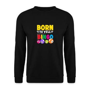 Born to Shout Bingo Fun - Unisex Sweatshirt - black - Front - Alina (178cm) & Michal (187cm)