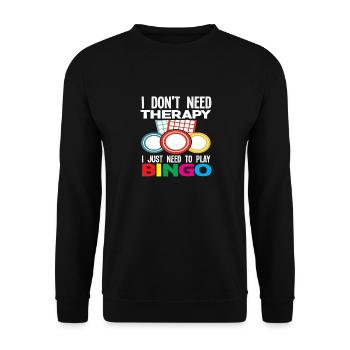 I don't need therapy, just bingo - Unisex Sweatshirt - black - Front - Alina (178cm) & Michal (187cm)