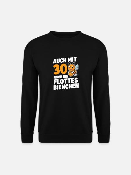 30. Geburtstag 30 Jahre Flottes Bienchen Frau - Unisex Pullover - Schwarz