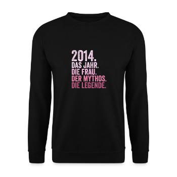 2014 Jahr Frau Mythos Legende Geburtstag - Unisex Pullover - Schwarz - Vorne - Alina (178cm) & Michal (187cm)
