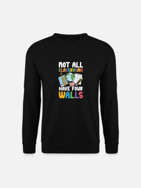 Nicht Alle Klassenzimmer Haben Vier Wände - Unisex Pullover - Schwarz
