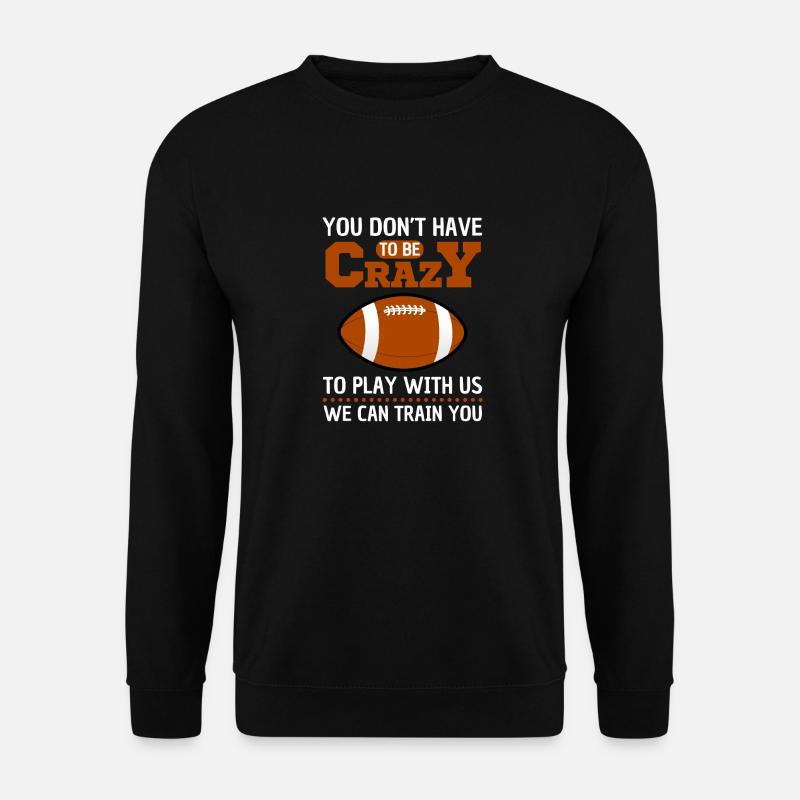 Lustige Football Sprüche Design - Unisex Pullover - Schwarz