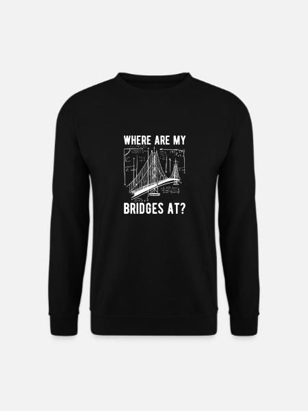 Bridge Engineer Bridge Construction - Unisex Sweatshirt - black