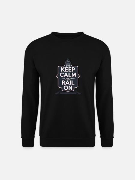KEEP CALM AND RAIL ON - Unisex Sweatshirt - black