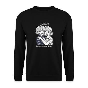 SISTERS Best friend, sister forever - Unisex Sweatshirt - black - Front - Alina (178cm) & Michal (187cm)