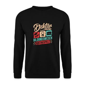Doktortitel DOKTOR BILDUNGSWESEN DURCHGESPIELT - Unisex Pullover - Schwarz - Vorne - Alina (178cm) & Michal (187cm)