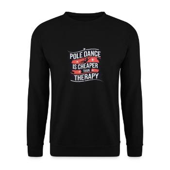Pole Dance Is Cheaper Than Therapy - Unisex Pullover - Schwarz - Vorne - Alina (178cm) & Michal (187cm)