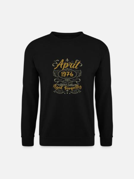 April 1976 Birthday Gift April 1976 - Unisex Sweatshirt - black