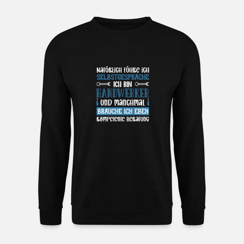 Natürlich Führe Ich Selbstgespräche Ich Bin Handwe - Unisex Pullover - Schwarz