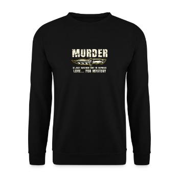Murder Is Just Another Way To Express - Unisex Sweatshirt - black - Front - Alina (178cm) & Michal (187cm)