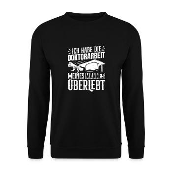 Ehefrau HAB DOKTORARBEIT MEINES MANNES ÜBERLEBT - Unisex Pullover - Schwarz - Vorne - Alina (178cm) & Michal (187cm)