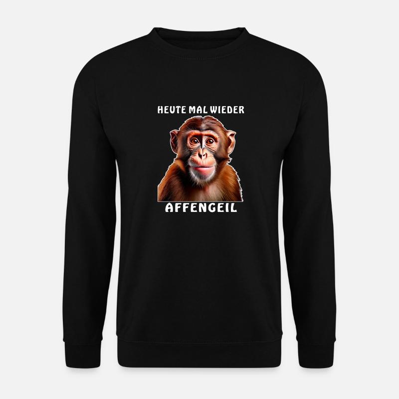 AFFE HEUTE MAL WIEDER AFFENGEIL - Unisex Pullover - Schwarz