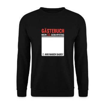 33 Geburtstag Gästebuch Wir Waren Dabei - Unisex Pullover - Schwarz - Vorne - Alina (178cm) & Michal (187cm)