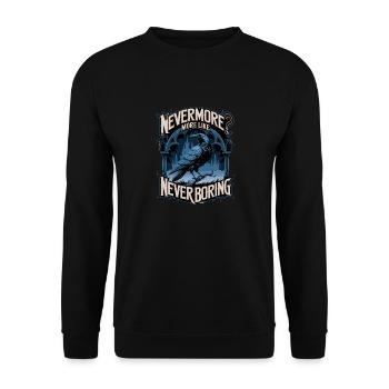 Nevermore? More Like Never Boring Krähe Motiv - Unisex Pullover - Schwarz - Vorne - Alina (178cm) & Michal (187cm)
