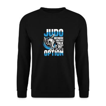 Judo: Because talking is not always an option - Unisex Sweatshirt - black - Front - Alina (178cm) & Michal (187cm)