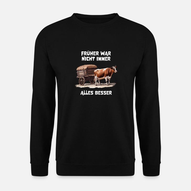 FRÜHER WAR NICHT IMMER ALLES BESSER - Unisex Pullover - Schwarz
