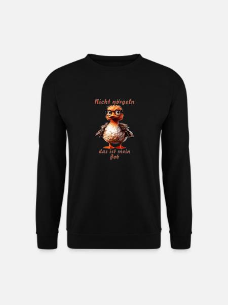 Don't nag, that's my job - Unisex Sweatshirt - black