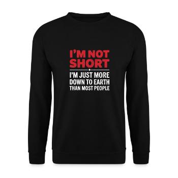 Je ne suis pas petit, je suis juste plus terre à terre que mos - Sweat-shirt Unisexe - noir - Devant - Alina (178cm) & Michal (187cm)