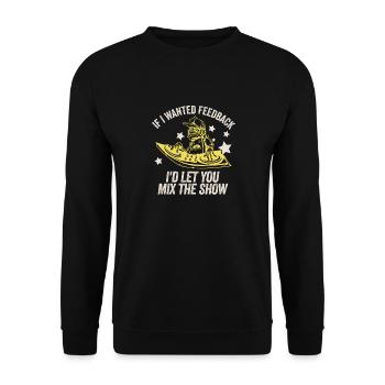 If I Wanted Feedback Sound Engineer - Unisex Sweatshirt - black - Front - Alina (178cm) & Michal (187cm)