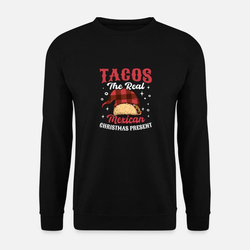 Mexico Tacos Mexican Tacos - Unisex Sweatshirt - black