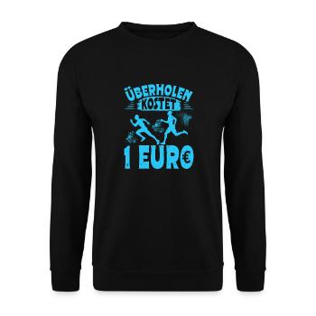 Läufer ÜBERHOLEN KOSTET 1 EURO Laufen Lustiges - Unisex Pullover - Schwarz - Vorne - Alina (178cm) & Michal (187cm)