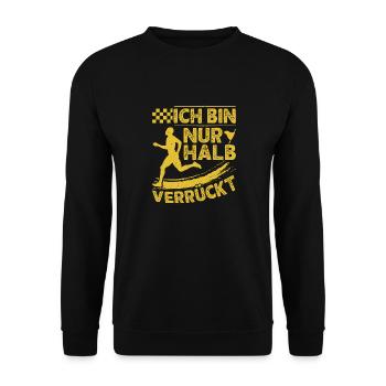 Läufer ICH BIN NUR HALB VERRÜCKT Laufen Lustig - Unisex Pullover - Schwarz - Vorne - Alina (178cm) & Michal (187cm)