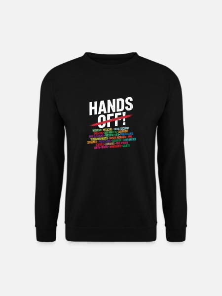 Hands Off - Unisex Sweatshirt - black