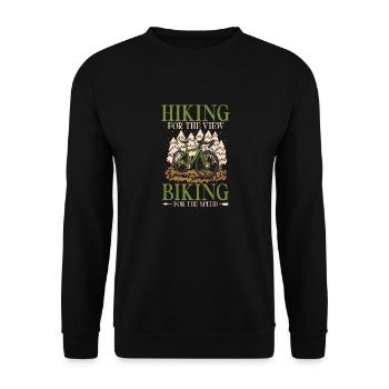 Hiking for the view, cycling for the - Unisex Sweatshirt - black - Front - Alina (178cm) & Michal (187cm)